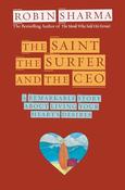 Robin Sharma / The Saint, the Surfer and the CEO (Large Paperback) image