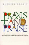 Eamonn Bredin / Praxis and Praise (Large Paperback) image
