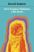 David Sedaris / Let's Explore Diabetes with Owls (Hardback) image