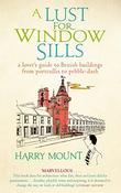 Harry Mount / A Lust for Window Sills image