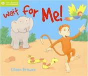 Eileen Browne / Borders USA Edtion Wait for Me (Children's Picture Book) image