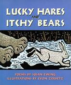 Susan Ewing / Lucky Hares and Itchy Bears (Children's Picture Book) image
