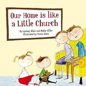 Lindsey Blair / Our Home Is Like a Little Church (Children's Picture Book) image