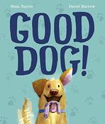 Sean Taylor / Good Dog! (Children's Picture Book) image