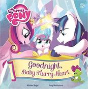Michael Vogel / My Little Pony: Goodnight, Baby Flurry Heart (Children's Picture Book) image