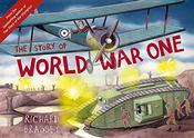 Richard Brassey / The Story of World War One (Children's Picture Book) image