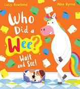 Lucy Rowland / Who Did a Wee? Wait and See! (Children's Picture Book) image