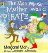 Margaret Mahy / The Man Whose Mother Was a Pirate (Children's Picture Book) image
