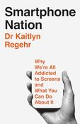 Kaitlyn Regehr / Smartphone Nation (Large Paperback)