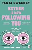 Tanya Sweeney / Esther Is Now Following You (Large Paperback)