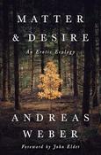 Andreas Weber / Matter and Desire (Large Paperback) image