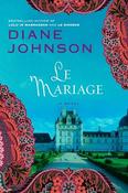 Diane Johnson / Le Mariage (Large Paperback) image