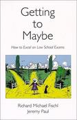 Richard Michael Fischl / Getting to Maybe (Large Paperback) image