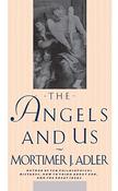 Mortimer J. Adler / The Angels and Us (Large Paperback) image