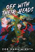 Zoe Hana Mikuta / Off With Their Heads (Large Paperback) image