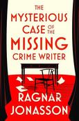 Ragnar Jonasson / The Mysterious Case of the Missing Crime Writer (Large Paperback)