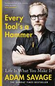 Adam Savage / Every Tool's A Hammer (Hardback) image