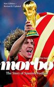 Phil Ball / Morbo - The Story of Spanish Football (Hardback) image