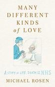 Michael Rosen / Many Different Kinds of Love (Hardback) image