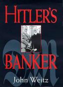 John Weitz / Hitler's Banker (Hardback)