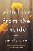 Angela Pisel / With Love from the Inside (Hardback) image