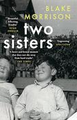 Blake Morrison / Two Sisters (Hardback)