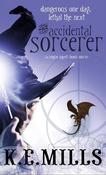 K E Mills / The Accidental Sorcerer image