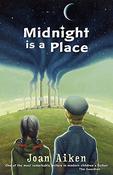 Joan Aiken / Midnight is a Place
