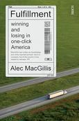 Alec MacGillis / Fulfillment