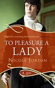 Nicole Jordan / To Pleasure a Lady image