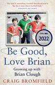 Craig Bromfield / Be Good, Love Brian image