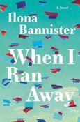 Ilona Bannister / When I Ran Away image