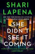 Shari Lapena / She Didn't See It Coming image