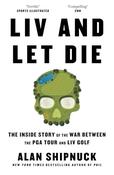 Alan Shipnuck / LIV and Let Die image