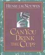 Henri J. M. Nouwen / Can You Drink the Cup? (Large Paperback) image
