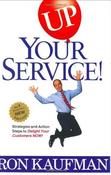 Ron Kaufman / UP Your Service! (Large Paperback) image