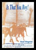 Noel Magnier / Is That You Boy (Large Paperback)