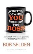 Bob Selden / What to Do When You Become the Boss (Large Paperback) image