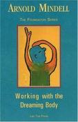 Arnold Mindell / Working with the Dreaming Body (Large Paperback) image