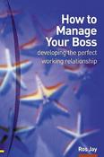 Ros Jay / How to Manage Your Boss (Large Paperback) image