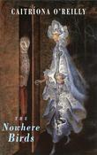 Caitriona O'Reilly / Nowhere Birds (Large Paperback) image
