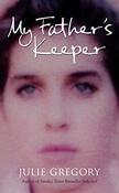 Julie Gregory / My Father's Keeper (Hardback) image