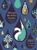 Cornelia Funke / Through the Water Curtain (Hardback) image