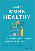 John S. Ryan / Make Work Healthy (Hardback) image