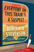 Benjamin Stevenson / Everyone On This Train Is A Suspect (Hardback) image