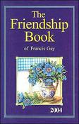 Francis Gay / The Friendship Book 2004 (Hardback) image
