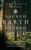 John Philip Newell / Sacred Earth, Sacred Soul (Hardback) image