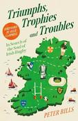 Peter Bills / Triumphs, Trophies and Troubles (Hardback) image