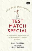 Dan Waddell / Test Match Special: The Book of Cricket Quotes (Hardback) image