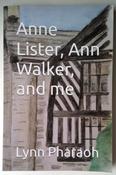 Lynn Pharaoh / Anne Lister, Ann Walker, and Me (Large Paperback) image